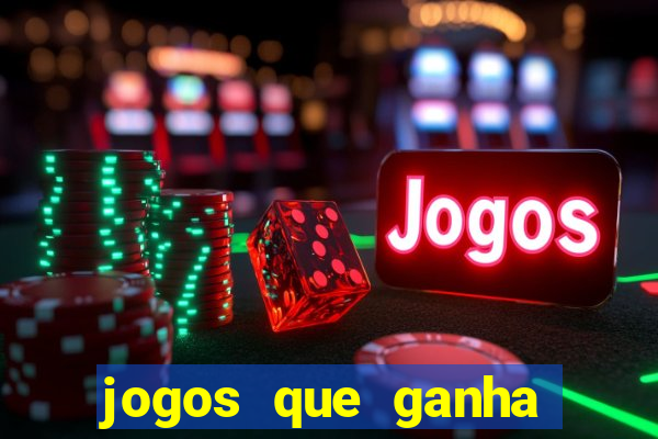 jogos que ganha dinheiro sem pagar